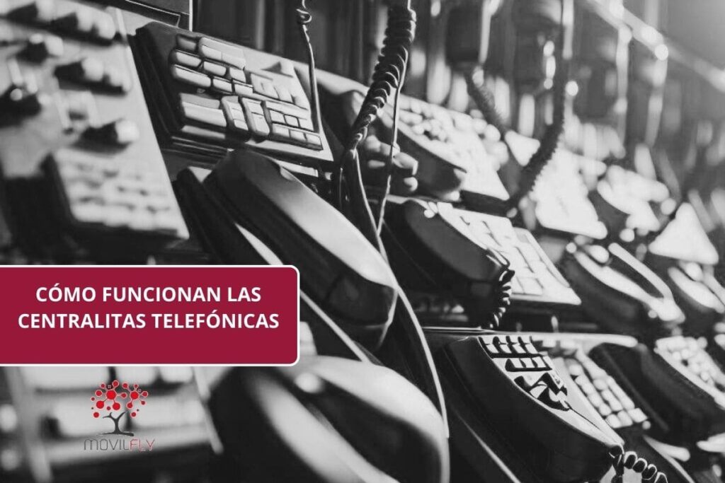 ¿Cómo funcionan las centralitas telefónicas?